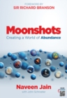 Moonshots : Creating a World of Abundance - Book