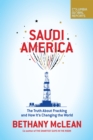 Saudi America : The Truth About Fracking and How It's Changing the World - Book