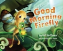 Good Morning Firefly - Book
