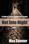Not into Night - Book