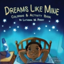 Dreams Like Mine - Book