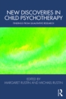 New Discoveries in Child Psychotherapy : Findings from Qualitative Research - eBook