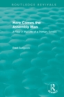 Here Comes the Assembly Man : A Year in the Life of a Primary School - eBook
