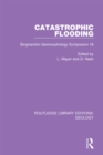 Catastrophic Flooding : Binghamton Geomorphology Symposium 18 - eBook