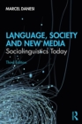 Language, Society, and New Media : Sociolinguistics Today - eBook