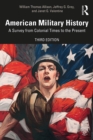 American Military History : A Survey From Colonial Times to the Present - eBook