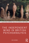 The Independent Mind in British Psychoanalysis - eBook