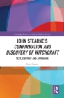 John Stearne's Confirmation and Discovery of Witchcraft : Text, Context and Afterlife - eBook