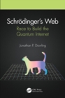 Schrodinger's Web : Race to Build the Quantum Internet - eBook