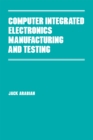 Computer Integrated Electronics Manufacturing and Testing - eBook