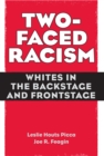 Two-Faced Racism : Whites in the Backstage and Frontstage - eBook
