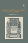 Rhetoric and Wonder in English Travel Writing, 1560-1613 - eBook