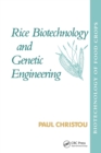 Rice Biotechnology and Genetic Engineering : Biotechnology of Food Crops - eBook