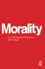 Morality : An Anthropological Perspective - eBook