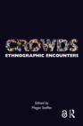 Crowds : Ethnographic Encounters - eBook