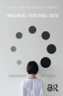 Imagining Personal Data : Experiences of Self-Tracking - eBook