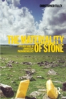The Materiality of Stone : Explorations in Landscape Phenomenology - eBook