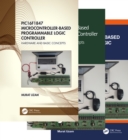 PIC16F1847 Microcontroller-Based Programmable Logic Controller, Three Volume Set - eBook