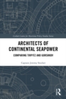 Architects of Continental Seapower : Comparing Tirpitz and Gorshkov - eBook