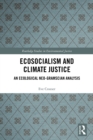 Ecosocialism and Climate Justice : An Ecological Neo-Gramscian Analysis - eBook