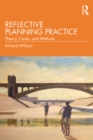 Reflective Planning Practice : Theory, Cases, and Methods - eBook