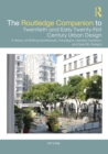 The Routledge Companion to Twentieth and Early Twenty-First Century Urban Design : A History of Shifting Manifestoes, Paradigms, Generic Solutions, and Specific Designs - eBook