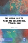 The Human Right to Water and International Economic Law - eBook