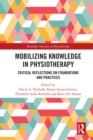 Mobilizing Knowledge in Physiotherapy : Critical Reflections on Foundations and Practices - eBook