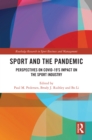 Sport and the Pandemic : Perspectives on Covid-19's Impact on the Sport Industry - eBook