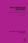 The Christian Mystery : An Exposition of Esoteric Christianity - eBook