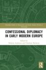 Confessional Diplomacy in Early Modern Europe - eBook