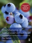 Foundations of Naturopathic Nutrition : A comprehensive guide to essential nutrients and nutritional bioactives - eBook