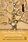 Older People, Ageing and Social Work : Knowledge for practice - eBook