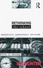 Rethinking the School : Subjectivity, bureaucracy, criticism - eBook