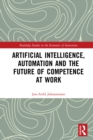Artificial Intelligence, Automation and the Future of Competence at Work - eBook