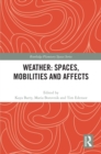 Weather: Spaces, Mobilities and Affects - eBook