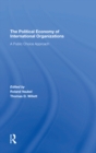 The Political Economy Of International Organizations : A Public Choice Approach - eBook