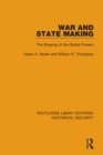 War and State Making : The Shaping of the Global Powers - eBook