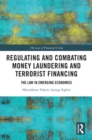 Regulating and Combating Money Laundering and Terrorist Financing : The Law in Emerging Economies - eBook