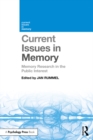 Current Issues in Memory : Memory Research in the Public Interest - eBook