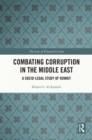 Combating Corruption in the Middle East : A Socio-Legal Study of Kuwait - eBook