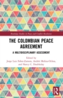 The Colombian Peace Agreement : A Multidisciplinary Assessment - eBook