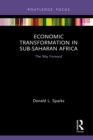 Economic Transformation in Sub-Saharan Africa : The Way Forward - eBook