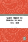 Fascist Italy in the Spanish Civil War, 1936-1939 - eBook