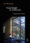 Visual Delight in Architecture : Daylight, Vision, and View - eBook