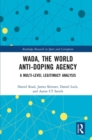WADA, the World Anti-Doping Agency : A Multi-Level Legitimacy Analysis - eBook