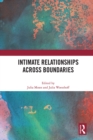 Intimate Relationships Across Boundaries - eBook