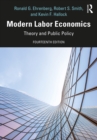 Modern Labor Economics : Theory and Public Policy - eBook