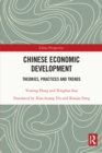 Chinese Economic Development : Theories, Practices and Trends - eBook