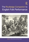 The Routledge Companion to English Folk Performance - eBook